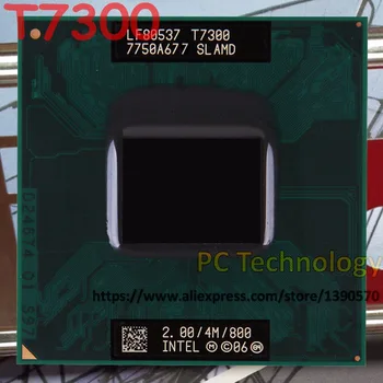 Original T7300 Intel core 2 Duo (4M Cache, 2.0 GHz, 800 mhz FSB) Socket 479 podporo 965 prenosnik, procesor brezplačna dostava