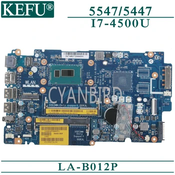 KEFU LA-B012P original mainboard za Dell Inspiron 15-5547 14-5447 z I7-4500U Prenosni računalnik z matično ploščo