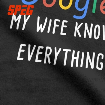 Ne potrebujem Google Moja Žena Ve Vse, kar je T-Shirt za Moške Mož, Oče, Ženin Smešno Tees Bombaž Oblačila Sarkastičen Humor Majica s kratkimi rokavi