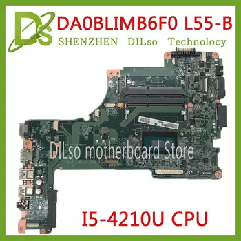 KEFU DA0BLIMB6F0 Za Toshiba Satellite S50 S55 S50T-B S50-B S55-B L55-B Motherboard I5-4210U CPU DA0BLIMB6F0 delo prvotne