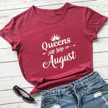 Kraljice so rojeni v avgustu Žensk Poletje Smešno Priložnostne Bombaža T-Shirt Majice za Rojstni dan Darilo za Rojstni dan Vsakdo je kraljica