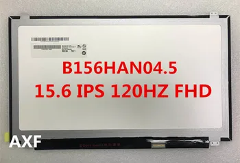 B156HAN04.2 B156HAN04.3 B156HAN04.5 B156HTN05.1 B156HTN05.2 ips72 barvne lestvice 120HZ LCD zaslon