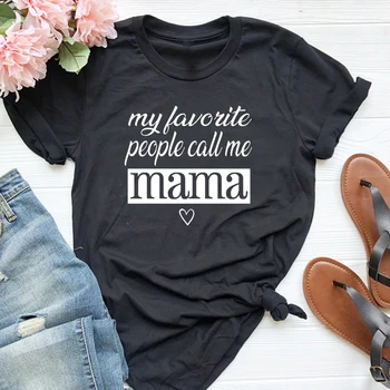 Moj Najljubši Ljudje Me pokliče Mama Majice s kratkimi rokavi Ženske Poletje Moda Graphic Tee Shirt Mama Življenje Tshirt Bombaž Prevelik Vrh Tees 3XL