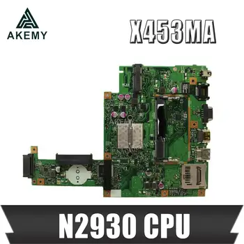Akemy X453MA Motherboard N2930 CPU Za Asus X453MA X403M F453M Prenosni računalnik z matično ploščo X453MA Mainboard X453MA Motherboard